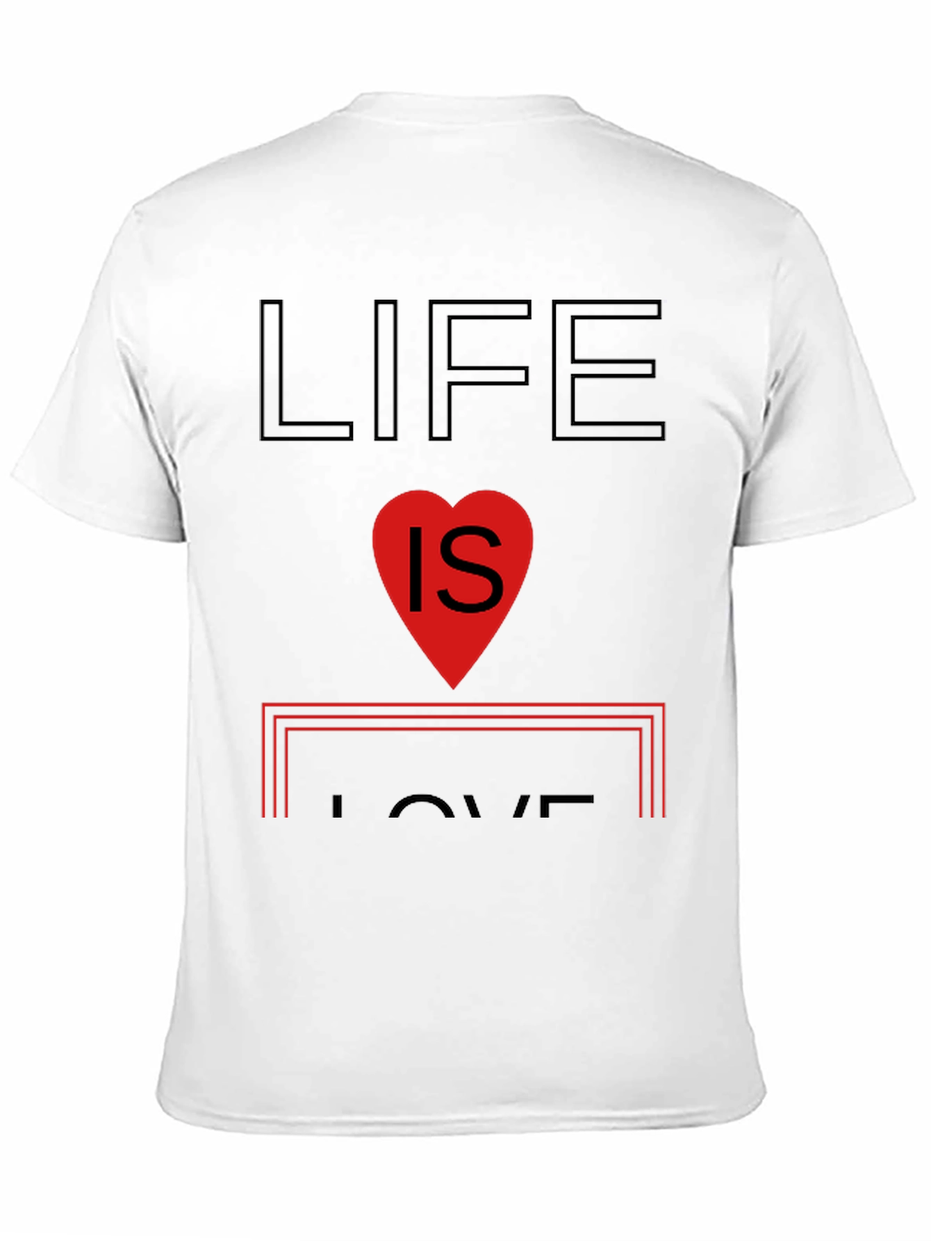 Life is Love Graphic T-Shirt
