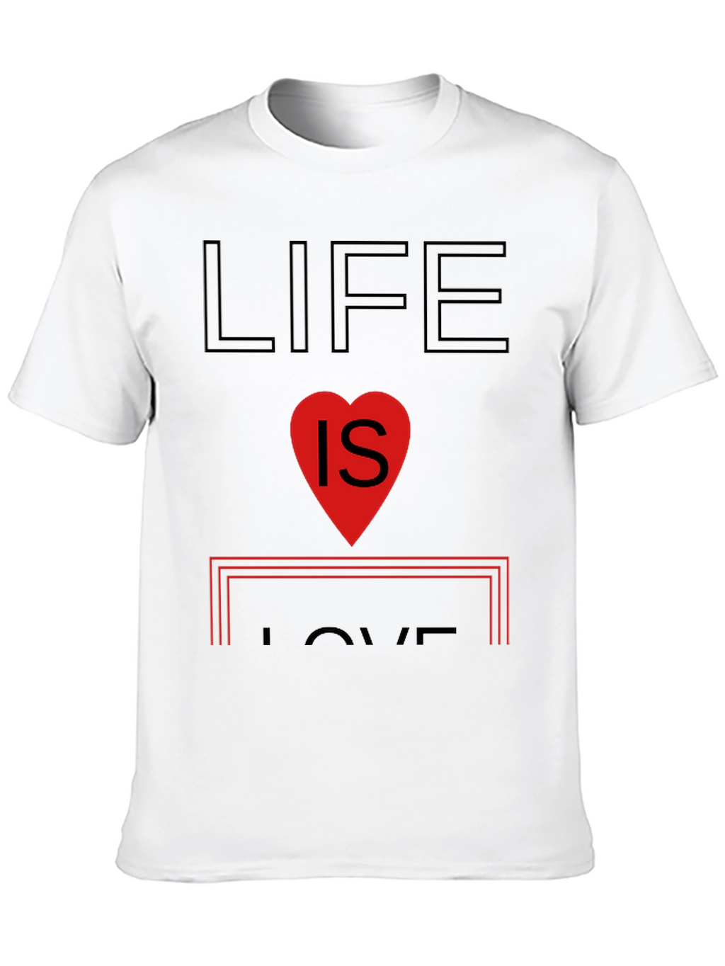 Life is Love Graphic T-Shirt