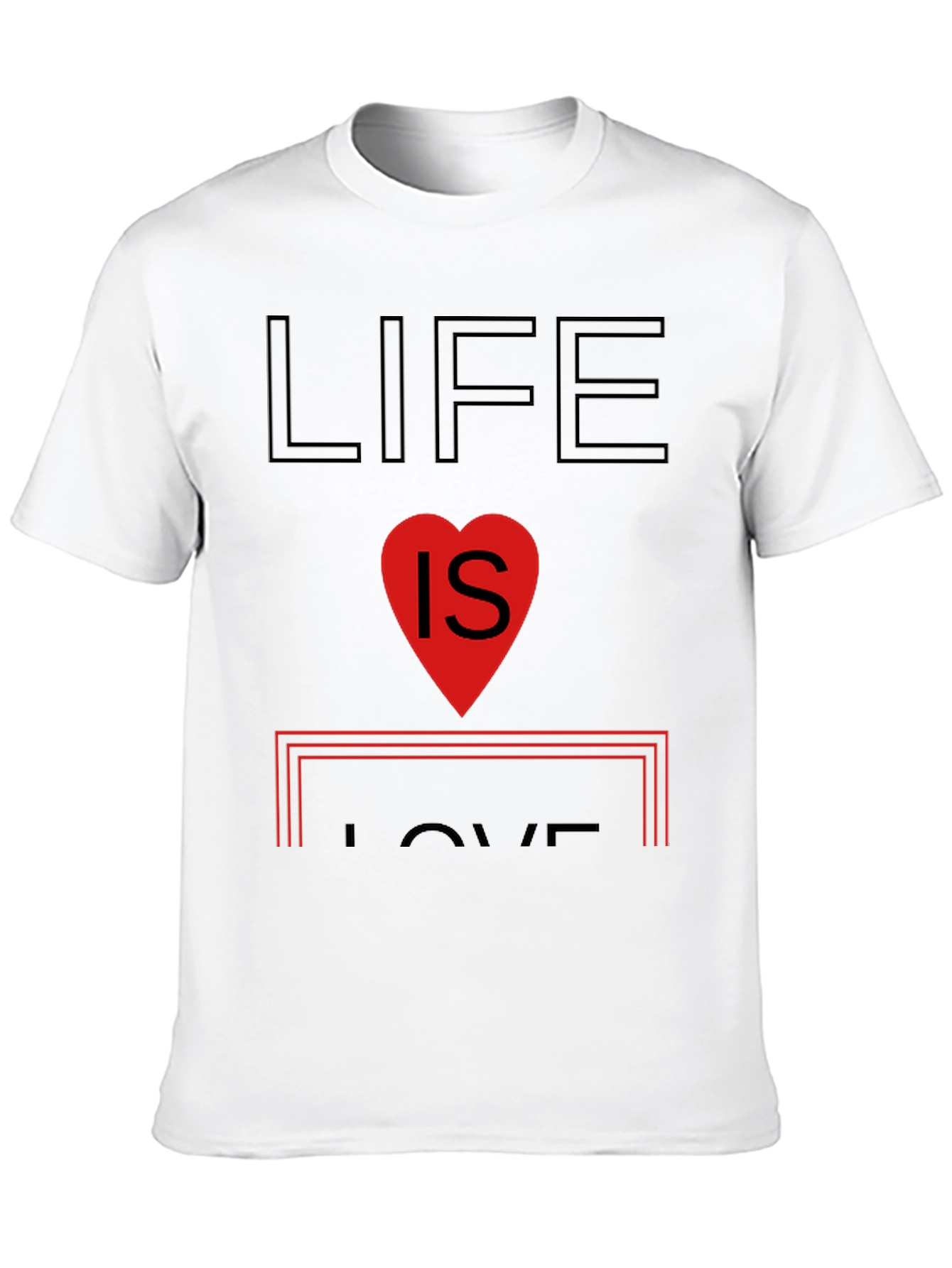 Life is Love Graphic T-Shirt