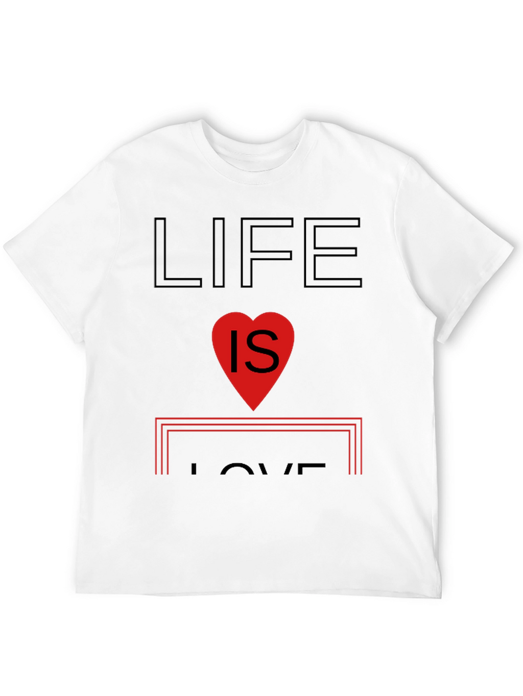 Life is Love Graphic T-Shirt