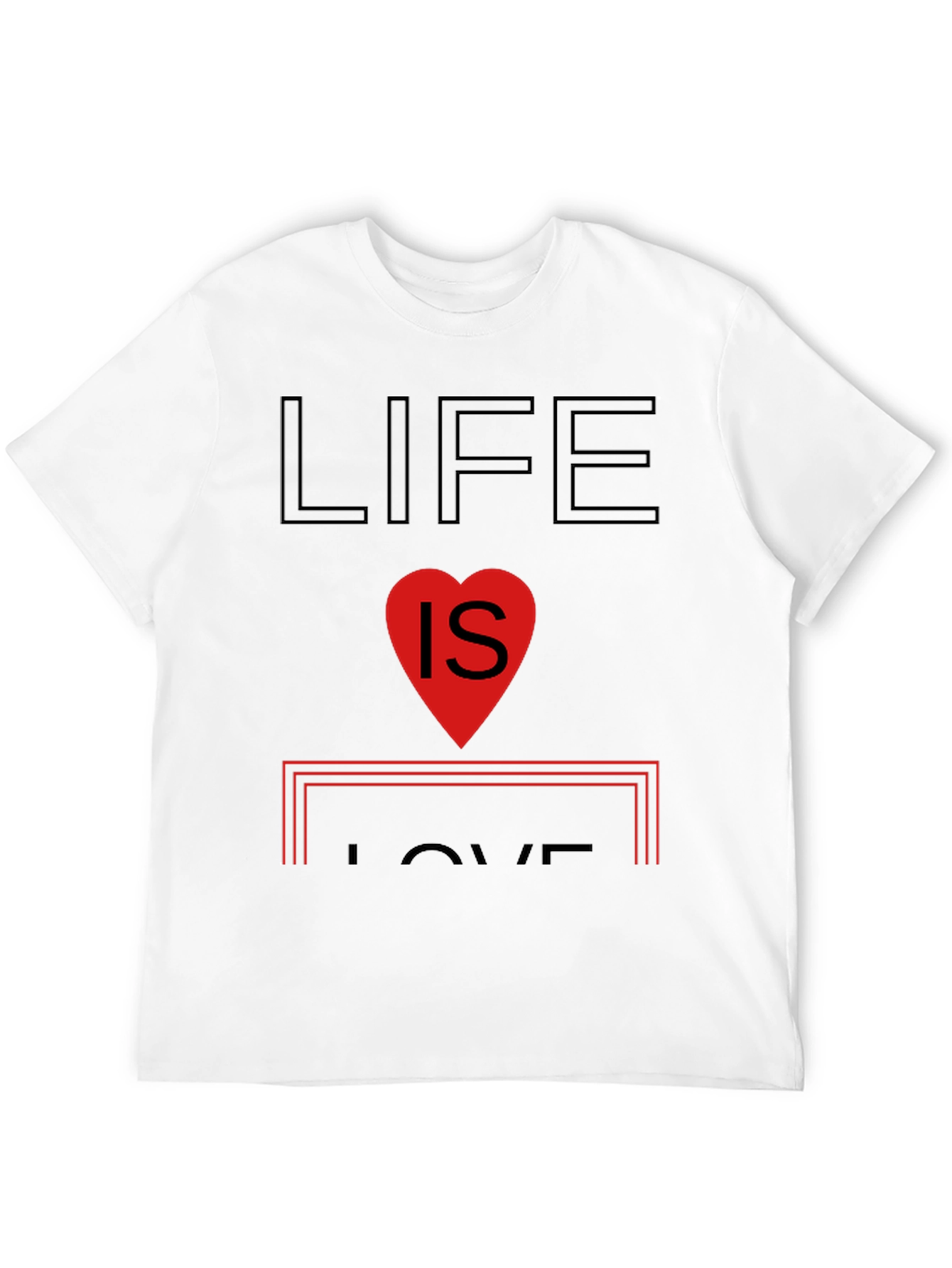 Life is Love Graphic T-Shirt