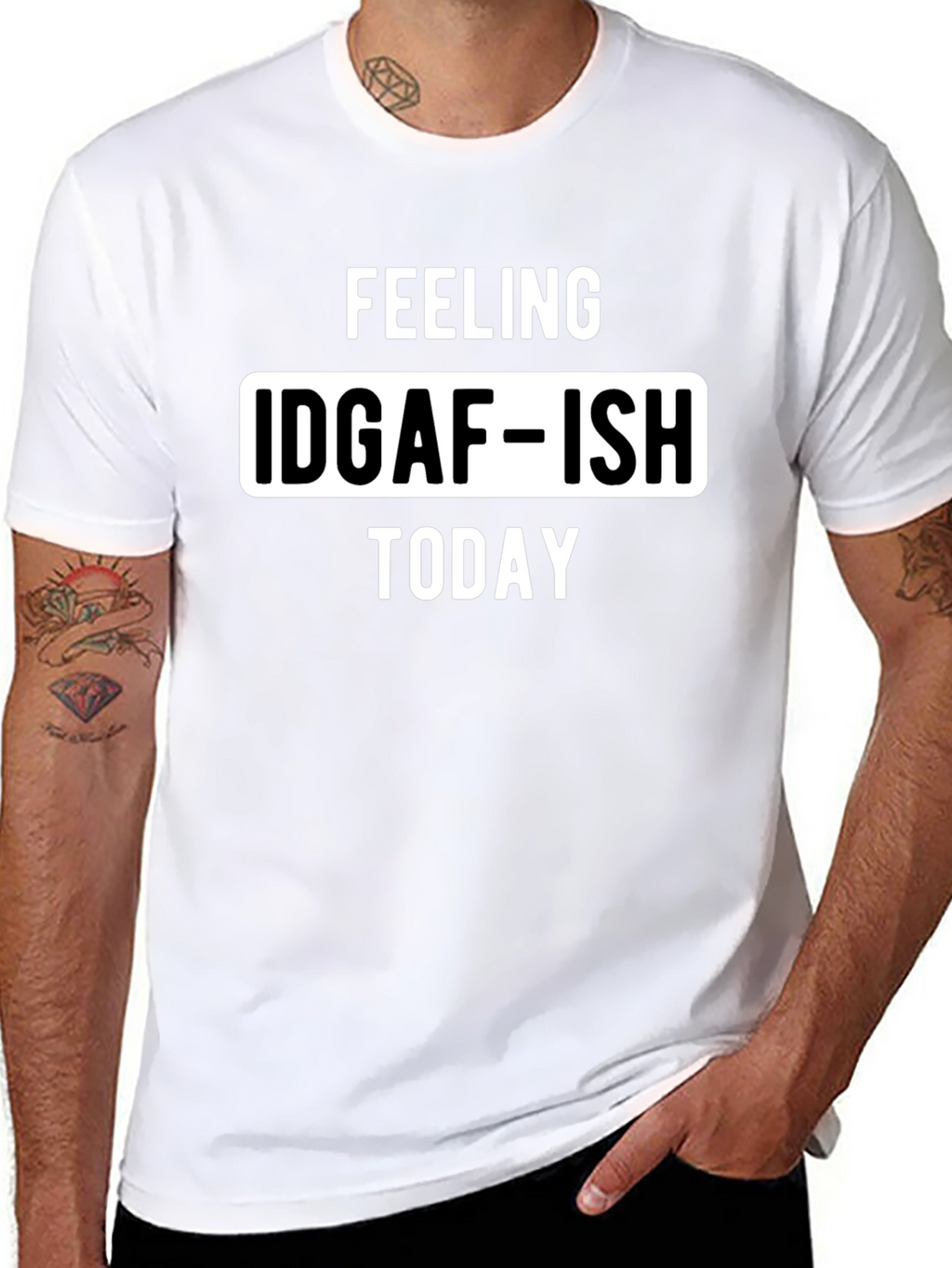 Feeling IDGAF-ISH Today Graphic Tee
