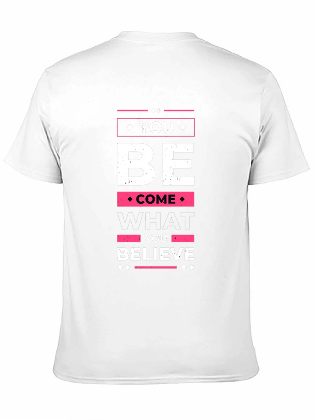 You Become What You Believe - Graphic T-Shirt