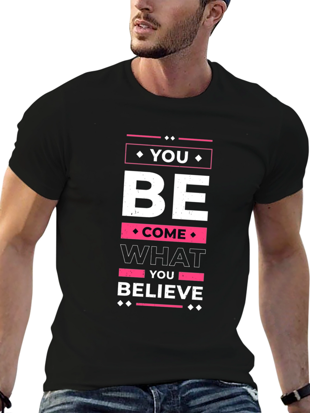 You Become What You Believe - Graphic T-Shirt