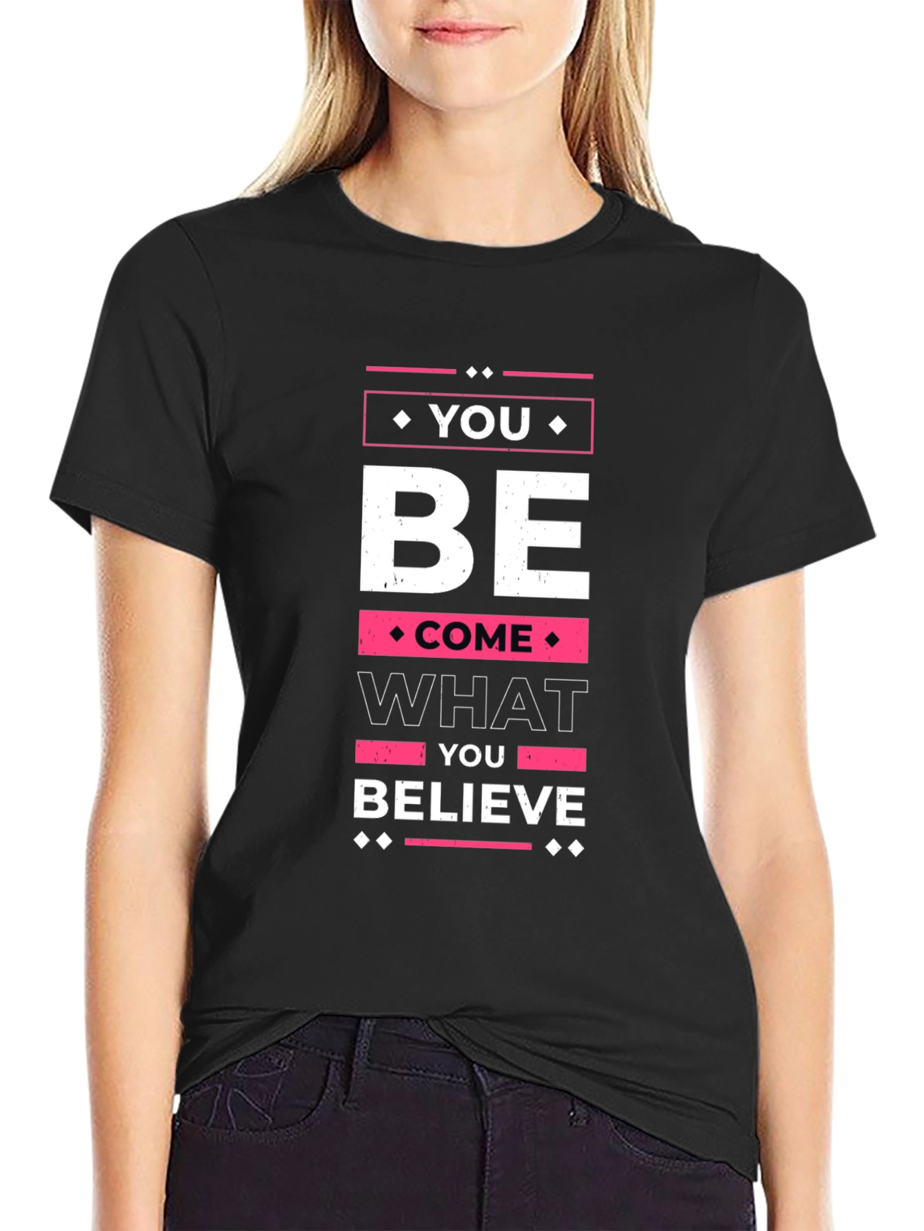 You Become What You Believe - Graphic T-Shirt