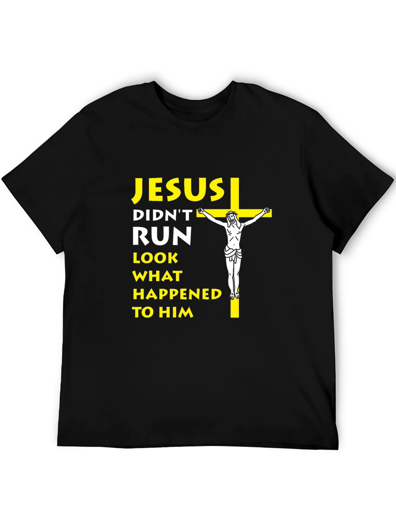 Jesus Didnt Run T-Shirt - Religious Humor Tee