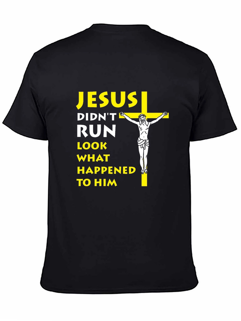 Jesus Didnt Run T-Shirt - Religious Humor Tee