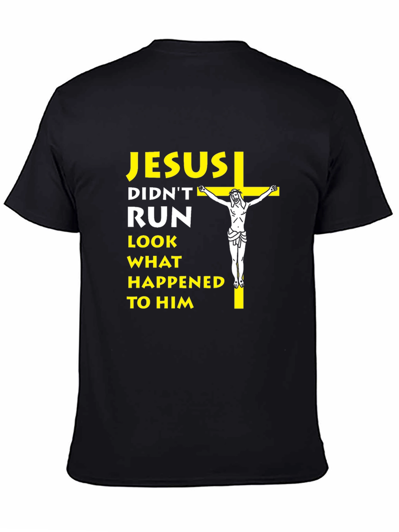 Jesus Didnt Run T-Shirt - Religious Humor Tee