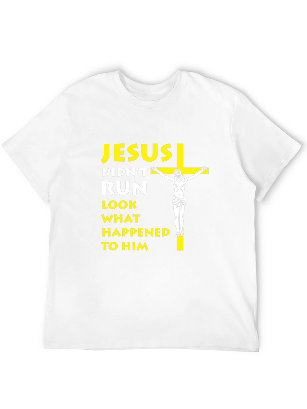 Jesus Didnt Run T-Shirt - Religious Humor Tee