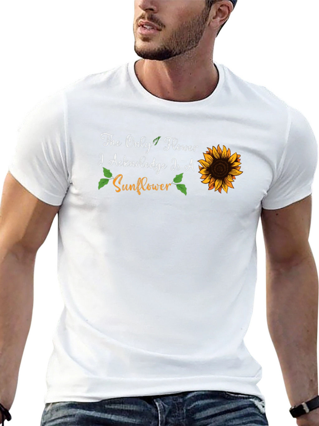 Sunflower Graphic T-Shirt - The Only Flower I Acknowledge
